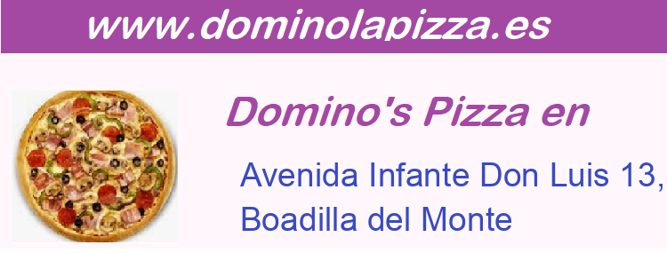 Dominos Pizza Avenida Infante Don Luis 13, Local 5 y 6, Boadilla del Monte